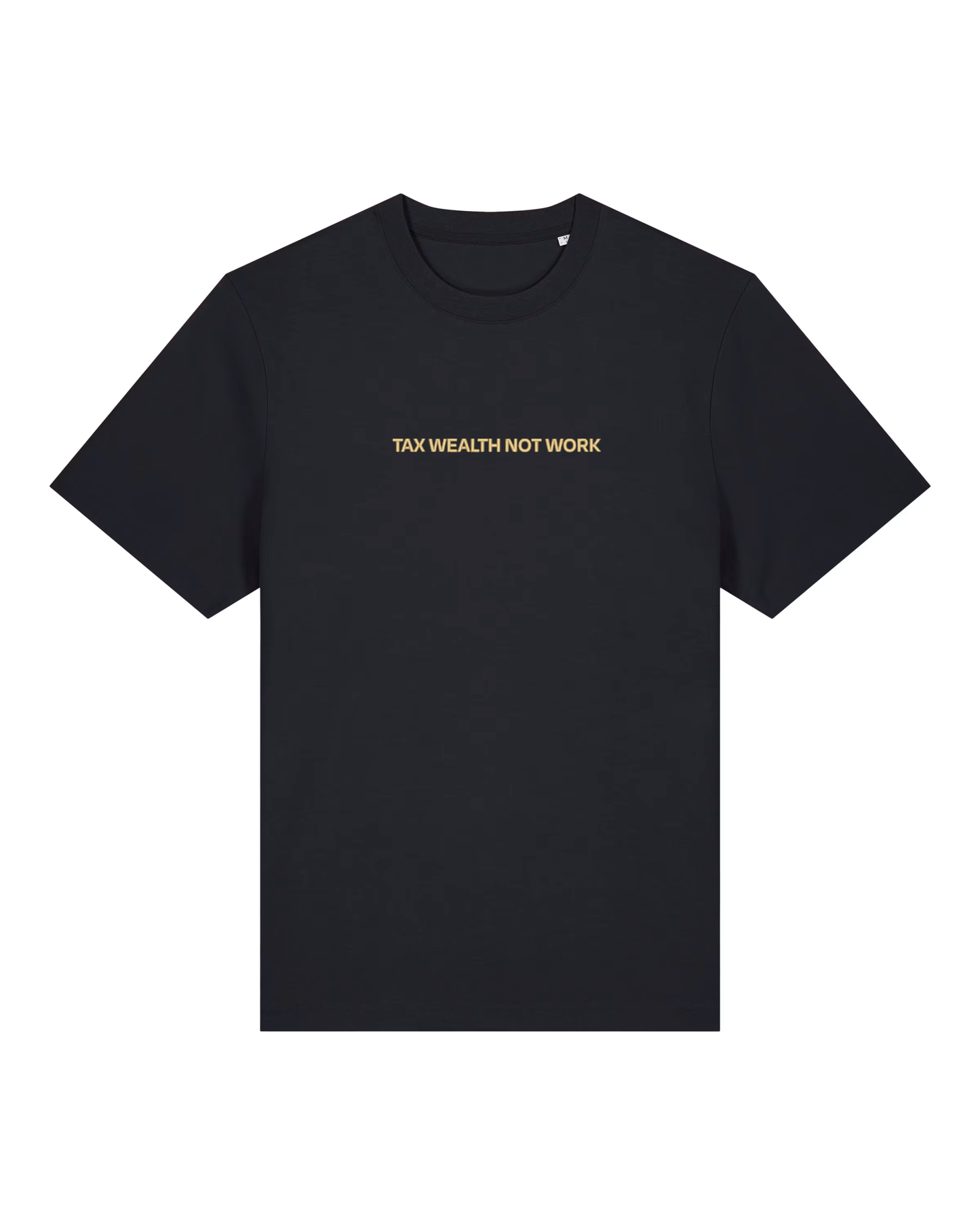 TAX WEALTH NOT WORK t-shirt black