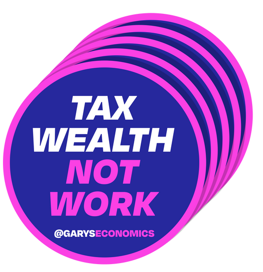Tax wealth not work STICKERS (5 pack)